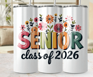 Senior Class of 2026 Digital Tumbler Design Graduation Tumbler Wrap Senior Class of 2026 PNG Class 