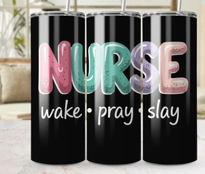 Nurse Wake Pray Slay 20oz Skinny Tumbler Wrap PNGNurse Tumbler Wrap PNG for 20oz  Nurse Cup Wrap Cut