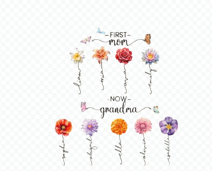 First Mom Now Grandma Png Personalized Grandma&#x27;s Garden Png Grandma Butterfly Diy Birth Month Flower