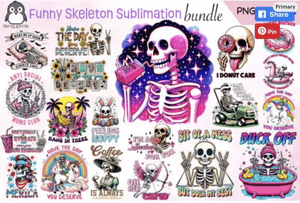 Funny Skeleton Sublimation Bundle Snarky Skeleton PNG Bundle Sarcastic Skeleton Funny Adult Humor 20