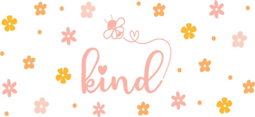 Be Kind... 16oz Cup Wrap PNG