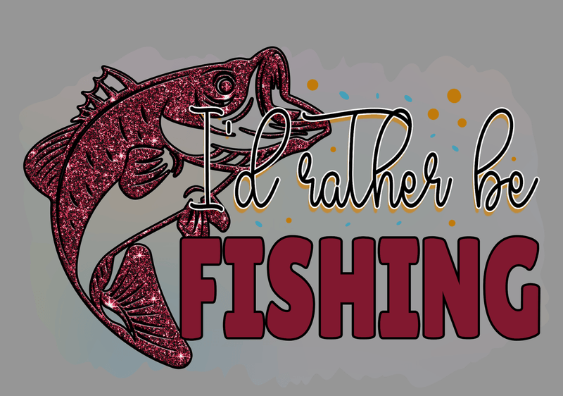 FREE download I&#x27;d Rather Be Fishing PNG | Funny Fishing Sublimation Design | Outdoor Hobby Graphic 