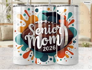 Senior Mom 2026 Tumbler Wrap Digital Design, Football Theme Tumbler PNG Senior Football Mom PNG 