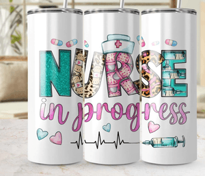 Nurse in Progress Tumbler Wrap, Straight and Tapered PNG, Nurse Appreciation Gift, Digital Download,