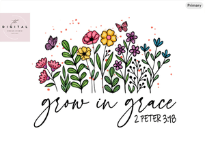 Grow in Grace Christian Sublimation Christian Faith Inspired Quote Jesus Sublimation Designs 