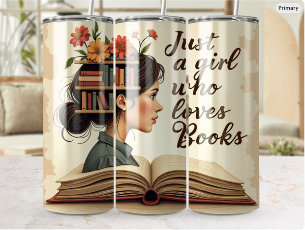 Just a girl who loves books tumbler wrap, 20oz skinny tumbler wrap, book lover digital wrap
