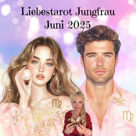❤️ LIEBESTAROT JUNGFRAU – Juni 2025