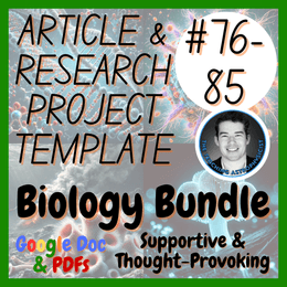 Biology 10 Articles + 10 Research Project Template #76-85 | Digital + Print
