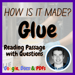 Glue | How is it made? | Design Technology | STEM | Reading Passage