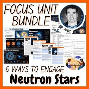 Neutron Stars | Focus Unit Bundle | 6 Resources inc Quiz | Space Science