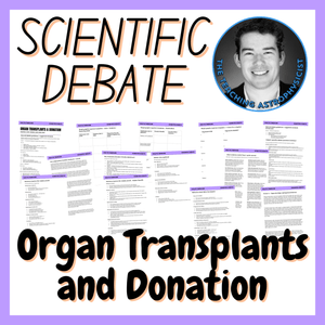 Organ Transplants and Donation | Scientific Debate Set | Middle / High School