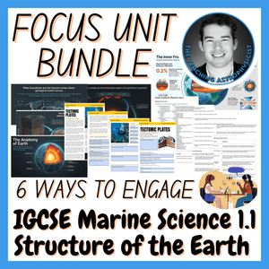 Structure of the Earth | Focus Unit Bundle | IGCSE Marine Science 1.1