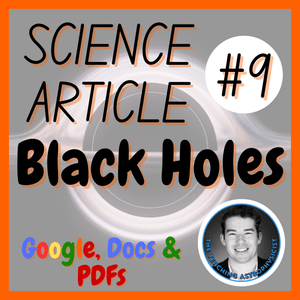 Black Holes | Space Science Reading Comprehension Passage &amp; Questions