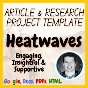 Heatwaves | Earth Science Articles + Research Project Template Set