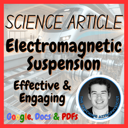 Electromagnetic Suspension | Physics Science Article | Reading | Digital + Print