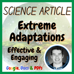 Extreme Adaptations | Biology Science Reading Comprehension Passage &amp; Questions