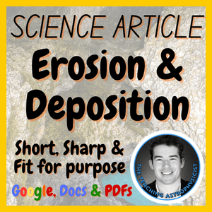 Erosion &amp; Deposition | Earth Science Reading Comprehension Passage &amp; Questions