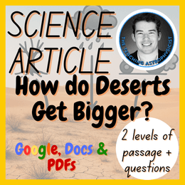 How Can Deserts Get Bigger | Science Reading Comprehension 2 Passage &amp; Questions