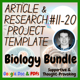 Biology 10 Articles + 10 Research Project Template #11-20 | Digital + Print