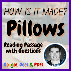 Pillows | How is it made? | Design Technology | STEM | Reading Passage