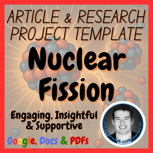 Nuclear Fission | Physics Science Article + Research Project Template
