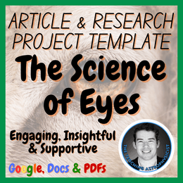 The Science of Eyes | Biology Science Articles + Research Project Template Set