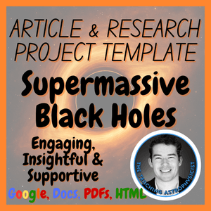 Supermassive Black Holes | Space Science Article + Research Project Template