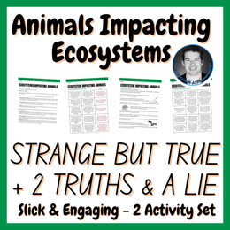 Animals Impacting Ecosystems Strange But True Facts + 2 Truths &amp; a Lie Activity