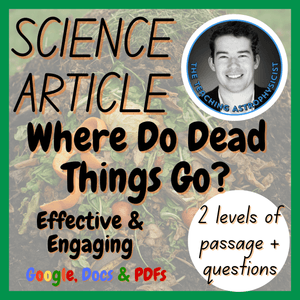 Where Do Dead Things Go? Biology Reading Comprehension 2 Passage &amp; Questions