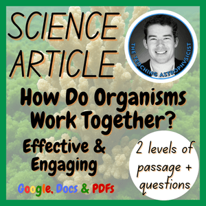 How Do Organisms Work Together? Reading Comprehension 2 Passage &amp; Questions