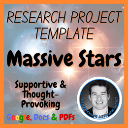 Massive Stars | Astronomy Research Project Template | Digital + Printable