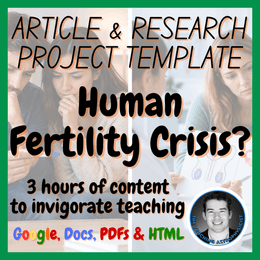 Human Fertility Crisis? | Biology Articles + Research Project Template Set