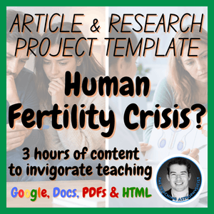 Human Fertility Crisis? | Biology Articles + Research Project Template Set