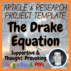 The Drake Equation | Space Science Articles + Research Project Template Set