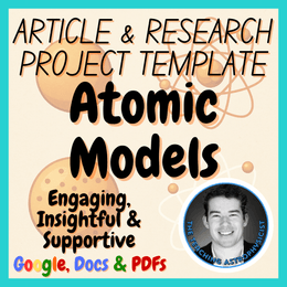Atomic Models | Chemistry Science Article + Research Project Template