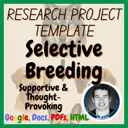 Selective Breeding | Biology Research Project Template | Digital + Print + HTML