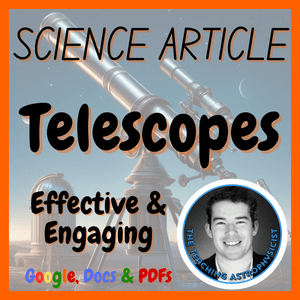Telescopes | Space Science Reading Comprehension Passage &amp; Questions MS-ESS1-3