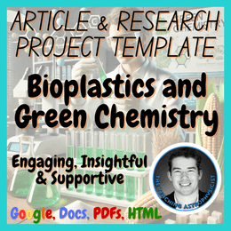 Bioplastics &amp; Green Chemistry | Dual Passages + Research Project Template Set
