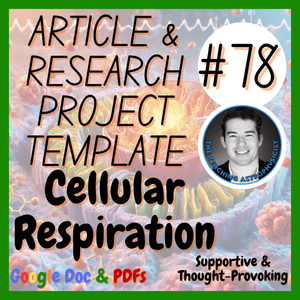 Cellular Respiration | Biology Article + Research Project Template | Digital