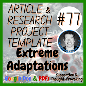 Extreme Adaptations | Biology Article + Research Project Template | Digital
