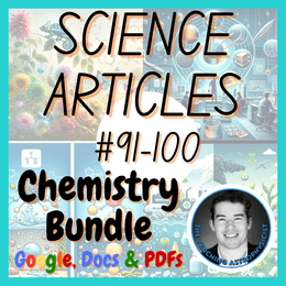 Chemistry Set | 10 Science Reading Comprehension Passages &amp; Questions #91-100
