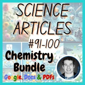 Chemistry Set | 10 Science Reading Comprehension Passages &amp; Questions #91-100