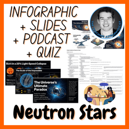 Neutron Stars | Infographic + Slides + Podcast + Quiz Space Science Set