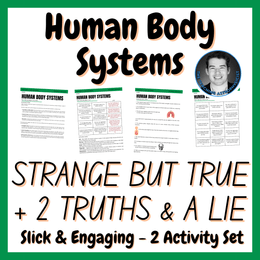 Human Body Systems | Strange But True Facts + 2 Truths and a Lie 2 Activity Set
