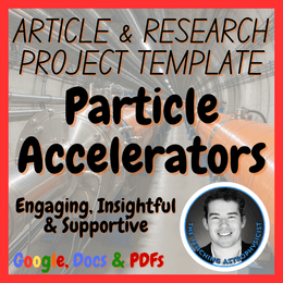 Particle Accelerators | Physics Science Article + Research Project Template