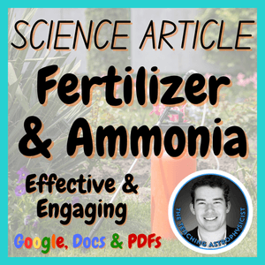 Fertilizer &amp; Ammonia Chemistry Science Reading Comprehension Passage &amp; Questions