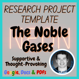 The Noble Gases | Chemistry Research Project Template | Digital + Print