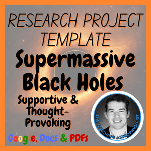 Supermassive Black Holes Space Science Research Project Template Digital + Print