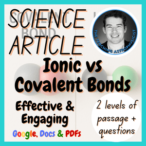 What are Ionic vs Covalent Bonds? | Reading Comprehension 2 Passage &amp; Questions