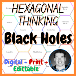 Black Holes | Hexagonal Thinking Activity | Space Science Astro Revision